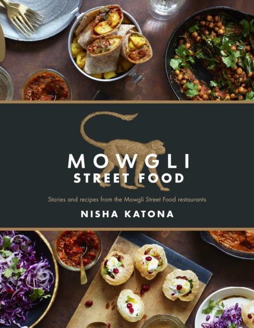 Front cover of Mowgli Street Food by Nisha Katona, hardback