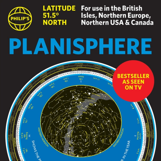 Philip's Planisphere (Latitude 51.5 North) : For use in Britain and Ireland, Northern Europe, Northern USA and Canada