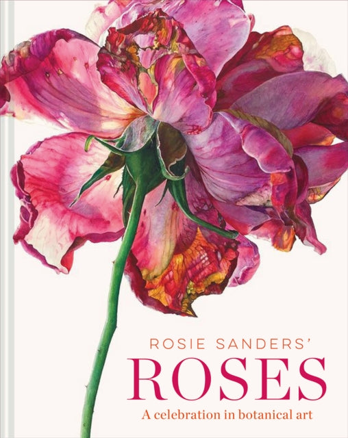 Front cover of Rosie Sanders' Roses by Rosie Sanders, hardback