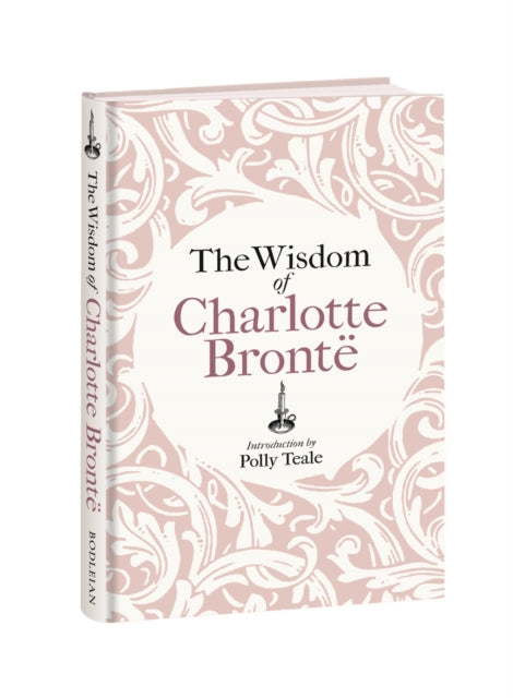 Front cover of The Wisdom of Charlotte Bronte by Charlotte Bronte, hardback