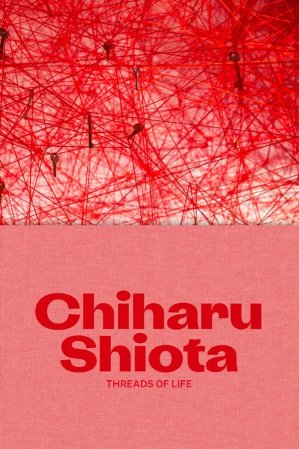 Chiharu Shiota : Threads of Life - Yung Ma