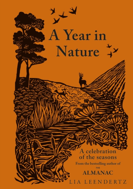 A Year in Nature : A Celebration of the Seasons - Lia Leendertz