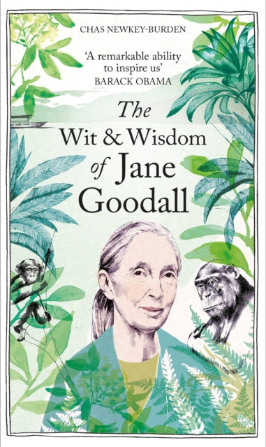 The Wit & Wisdom of Jane Goodall : A celebration of a national treasure - Chas Newkey-Burden