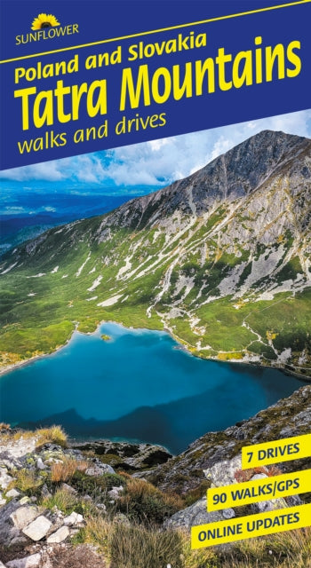 Tatra Mountains of Poland and Slovakia Sunflower Walking Guide : 90 long and short walks with detailed maps and GPS; 7 car tours with pull-out map - Sandra Bardwell