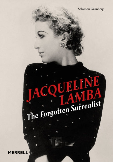 Front cover of Jacqueline Lamba: The Forgotten Surrealist by Salomon Grimberg, hardback