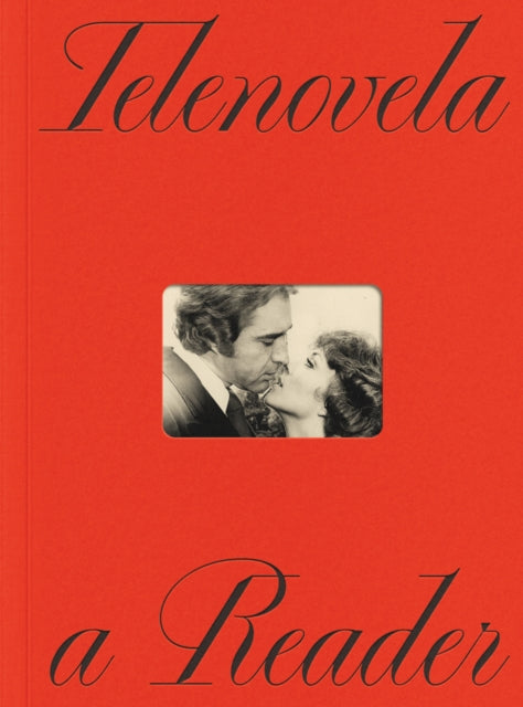 Telenovela: A Reader - Alberto Barrera Tyszka