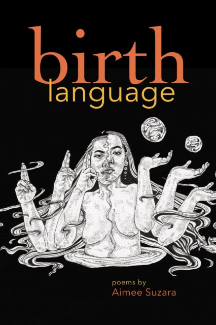 Birth Language : Poems - Aimee Suzara