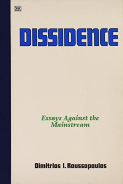 Dissidence : Essays Against the Mainstream