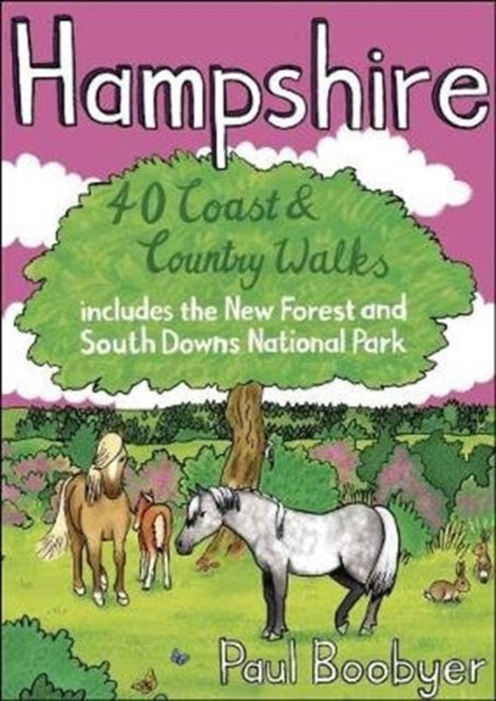 Hampshire : 40 Coast & Country Walks - Paul Boobyer
