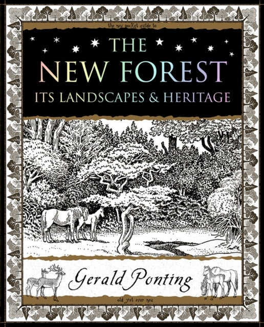 The New Forest : Its Landscapes & Heritage - Gerald Ponting