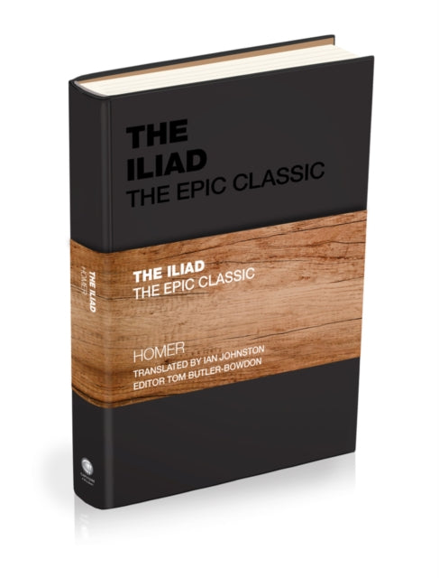 The Iliad : The Epic Classic - Homer