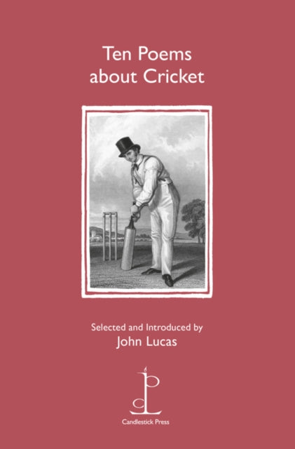 Ten Poems about Cricket - John Lucas