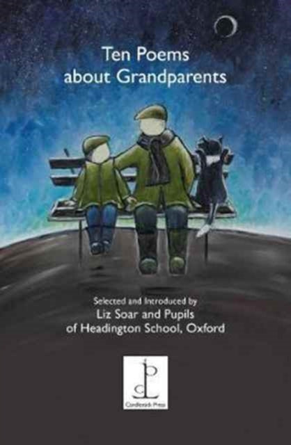 Ten Poems About Grandparents - Liz Soar