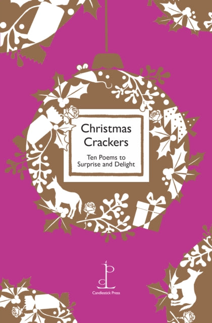 Christmas Crackers : Ten Poems to Surprise and Delight - Di Slaney