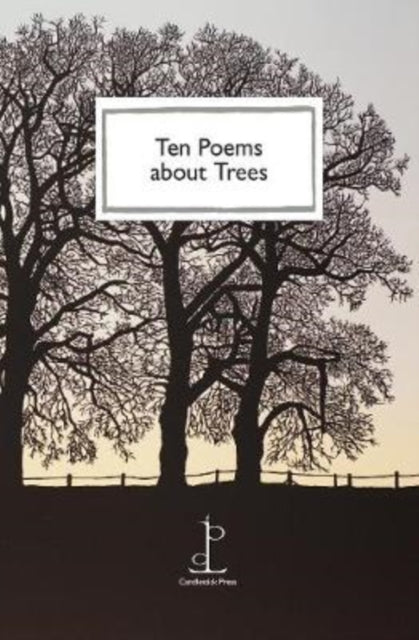 Ten Poems about Trees - Katharine Towers