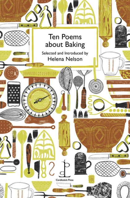 Ten Poems about Baking - Helena Nelson