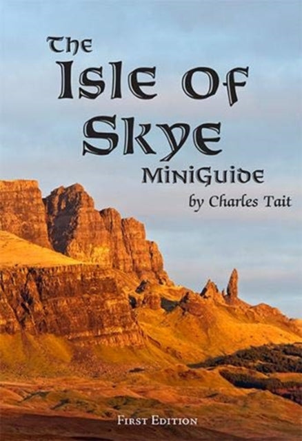 The Isle of Skye MiniGuide - Charles Tait