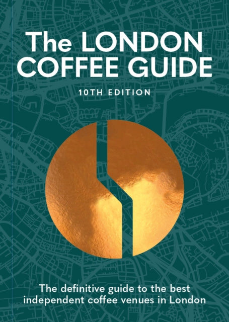 Front cover of The London Coffee Guide 10th Edition by Jeffrey Young, paperback