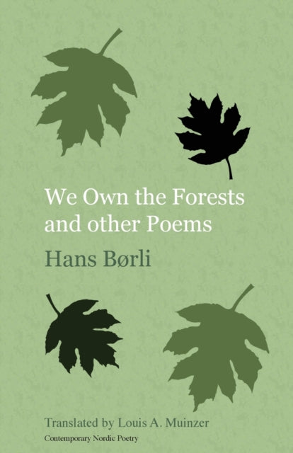 We Own the Forests and Other Poems - Hans Borli