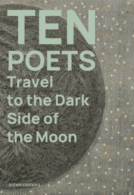 Front cover of Ten Poets Travel to the Dark Side of the Moon by Richard Price, paperback