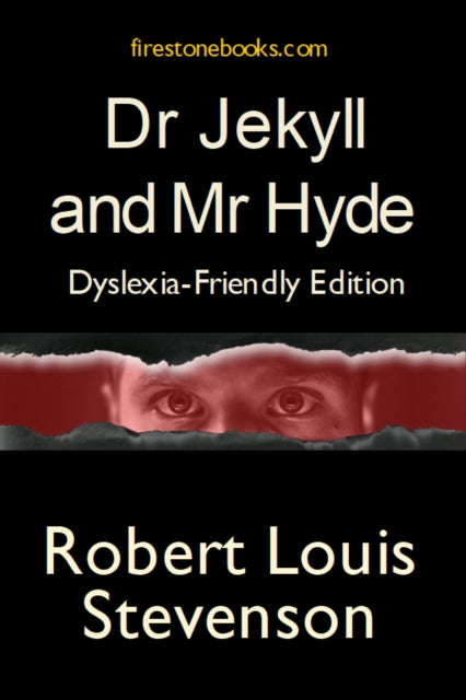 Dr Jekyll and Mr Hyde: Dyslexia-Friendly Edition -