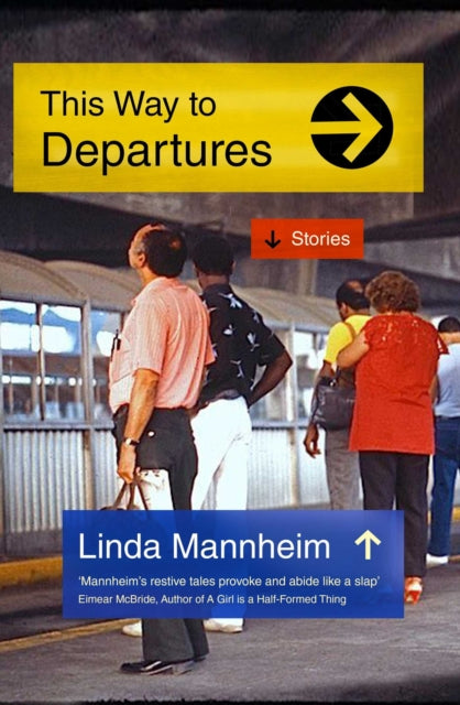 Front cover of This Way To Departures by Linda Mannheim, paperback