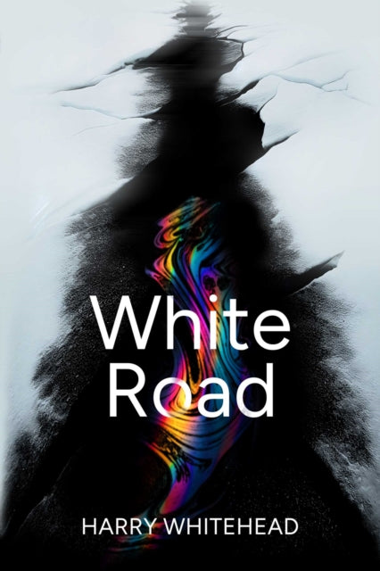 White Road : Climate Fiction Eco Thriller Adventure - Harry Whitehead