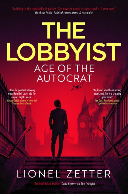 THE LOBBYIST AGE OF THE AUTOCRAT - Lionel Zetter