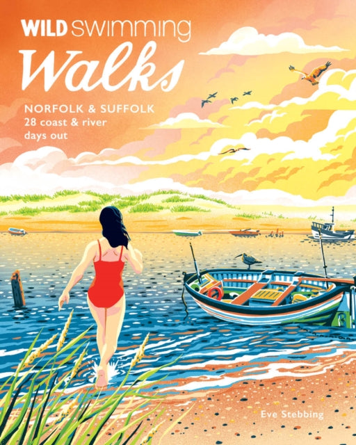 Front cover of Wild Swimming Walks Norfolk & Suffolk by Eve Stebbing, paperback