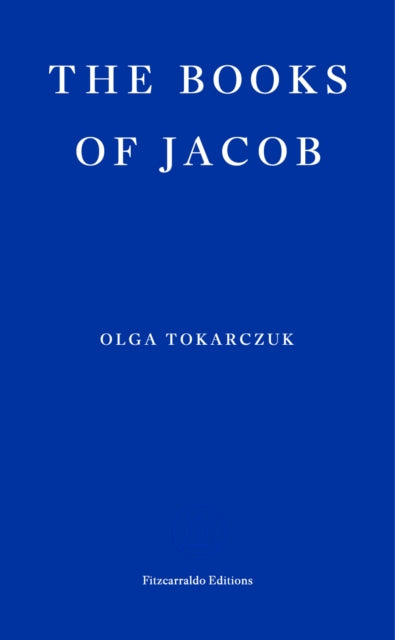 The Books of Jacob - Olga Tokarczuk