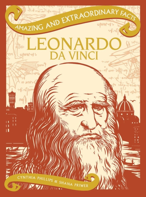 Amazing & Extraordinary Facts: Leonardo Da Vinci - Cynthia Phillips