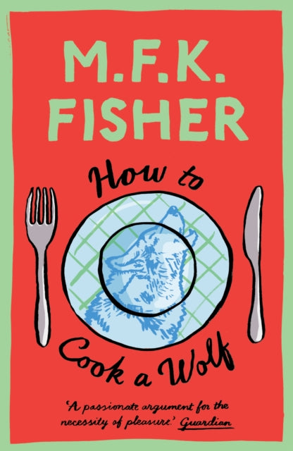 Front cover of How to Cook a Wolf by M.F.K. Fisher, paperback