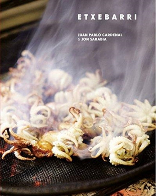 Front cover of Etxebarri by Jon Sarabia, hardback