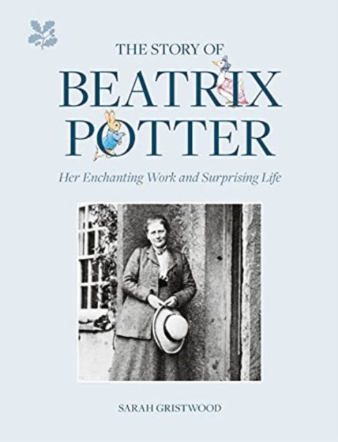 Front cover of The Story of Beatrix Potter by Sarah Gristwood, hardback