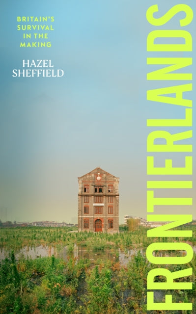 Front cover of Frontierlands by Hazel Sheffield, hardback