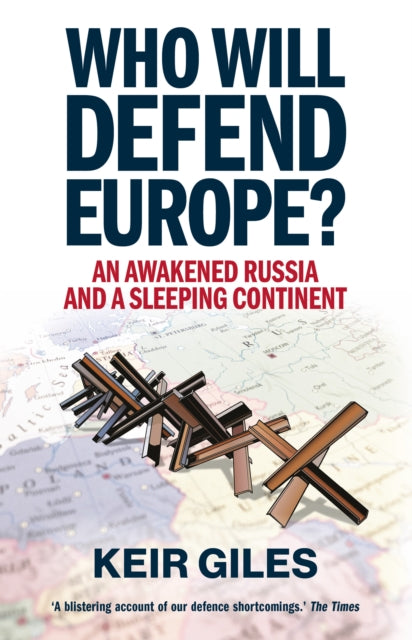 Who Will Defend Europe? : An Awakened Russia and a Sleeping Continent