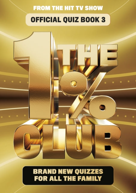 The 1% Club Book 3 : Brand New Quizzes for All The Family - BBC Studios
