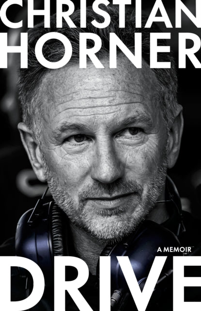 Drive : A Memoir - Christian Horner