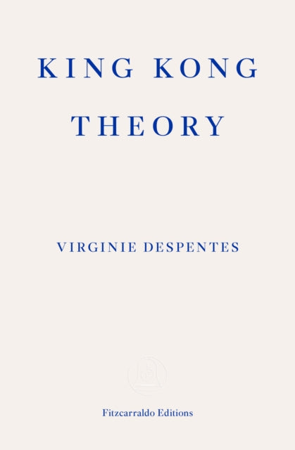 King Kong Theory - Frank Wynne
