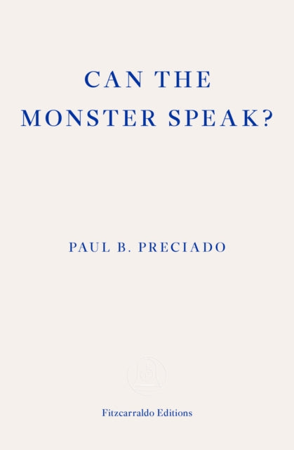 Can the Monster Speak? : A Report to an Academy of Psychoanalysts - Frank Wynne