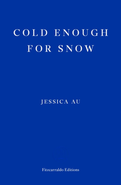 Cold Enough for Snow - Jessica Au