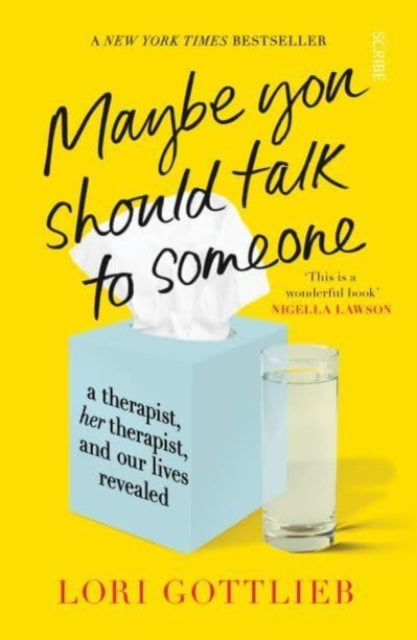 Maybe You Should Talk to Someone : the heartfelt, funny memoir by a New York Times bestselling therapist - Lori Gottlieb