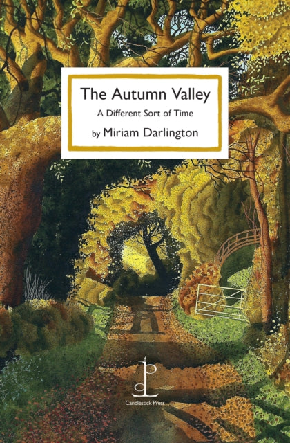 The Autumn Valley : A Different Sort of Time - Miriam Darlington