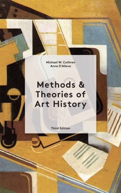 Methods & Theories of Art History Third Edition - Anne D'Alleva