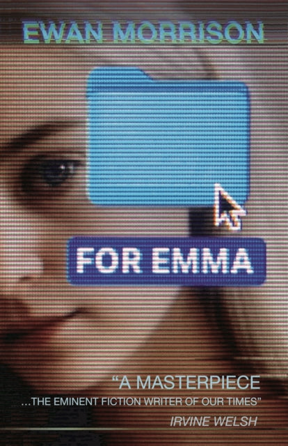 Front cover of For Emma by Ewan Morrison, hardback