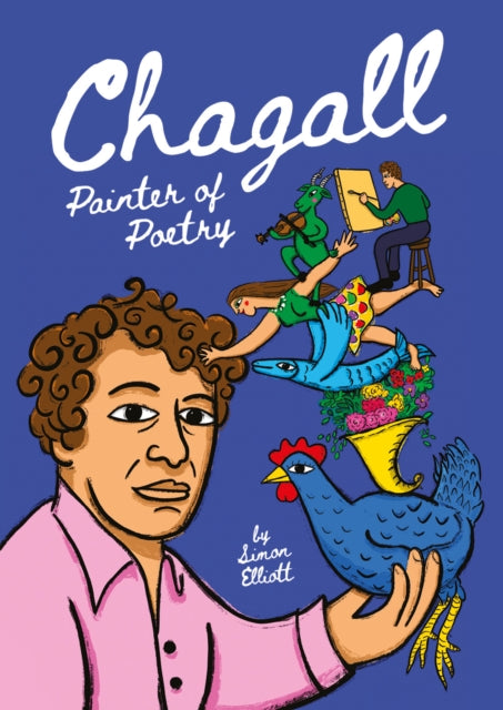 Chagall : Painter of Poetry - Simon Elliott