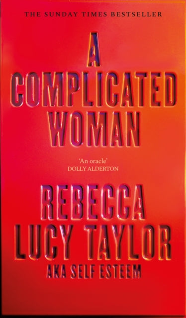 A Complicated Woman : The Instant Sunday Times Bestseller by SELF ESTEEM - Rebecca Lucy Taylor