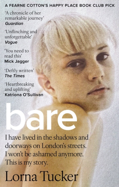 BARE : 'You have to read this book' MICK JAGGER - Lorna Tucker