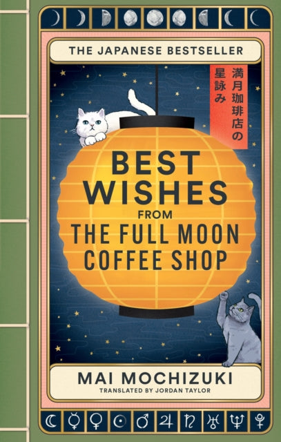 Best Wishes from the Full Moon Coffee Shop : THE NEW NOVEL IN THE #1 BESTSELLING SERIES - Jordan Taylor