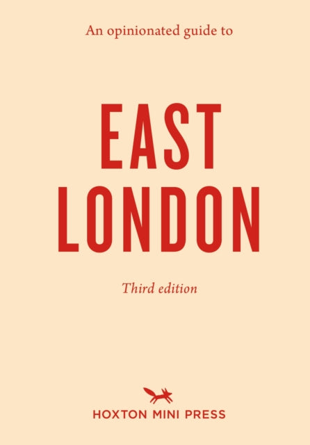 An Opinionated Guide to East London (Third Edition) - Charlotte Schreiber